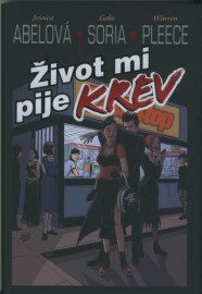 Život mi pije krev