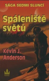 Sága sedmi sluncí VII. - Spáleniště světů