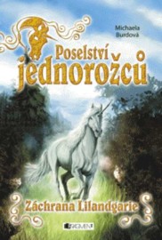Poselství jednorožců 3 - Záchrana Lilandgarie