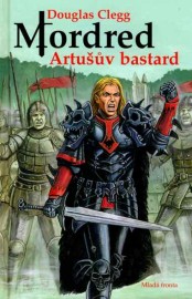 Mordred - Artušův bastard