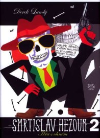 Smrtislav Hezoun 2 - Hra s ohněm