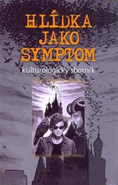 Hlídka jako symptom - kulturologický sborník
