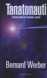 Tanatonauti - Cestovatelé za hranice smrti