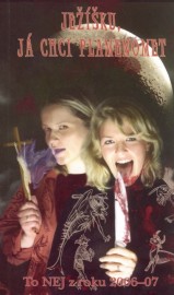 Ježíšku, já chci plamenomet - To nej z roku 2006-07