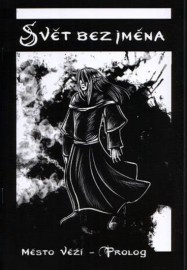 Svět beze jména 1 - Město věží - Prolog