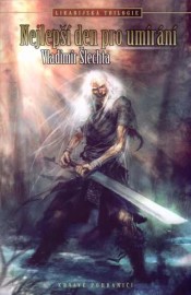 Likarijská trilogie 1 - Nejlepší den pro umírání