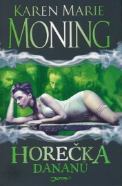 Horečka 3 - Horečka Dananů