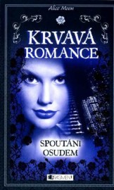 Krvavá romance 3 - Spoutáni osudem