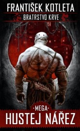 Bratrstvo krve 3 - Mega hustej nářez