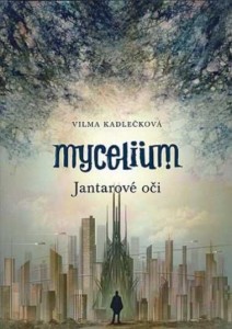 Mycelium 1 - Jantarové oči