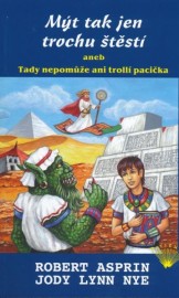 Mýtus 18 - Mýt tak jen trochu štěstí aneb Tady nepomůže ani trollí pacička