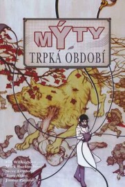 Mýty 05 - Trpká období