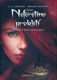 Škola noci - Neferetino prokletí