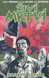 Živí mrtví 5 - Nejlepší obrana