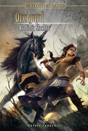 Likarijská trilogie 3 - Orcigard