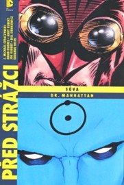 Před Strážci: Sůva / Dr. Manhattan