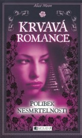 Krvavá romance 1 - Polibek nesmrtelnosti