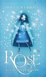 Rose a ztracená princezna