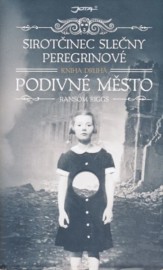 Sirotčinec slečny Peregrinové 2 - Podivné město