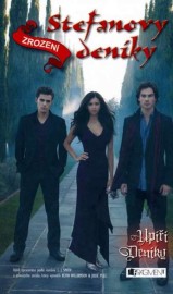 Upíří deníky - Stefanovy deníky 1 - Zrození