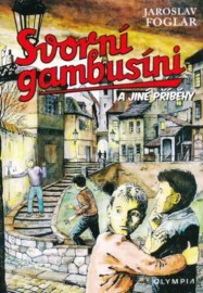 Svorní gambusíni a jiné příběhy