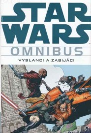 Star Wars: Vyslanci a zabijáci