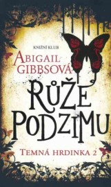 Temná hrdinka 2 - Růže podzimu