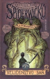 Kronika rodu Spiderwicků: A co bylo potom 3 - Veličenstvo saň