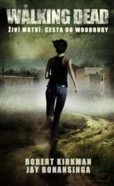 The Walking Dead / Živí mrtví 2 - Cesta do Woodbury