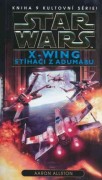 Star Wars: X-WING 9 - Stíhači z Adumaru
