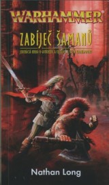 Gotrek & Felix  11 - Zabíječ šamanů