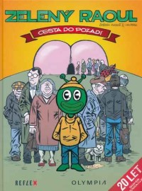 Zelený Raul - Cesta do pozadí