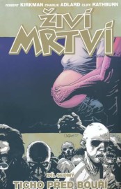 Živí mrtví 7 - Ticho před bouří
