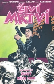 Živí mrtví 12 - Život mezi nimi