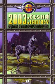 2003: Česká fantasy