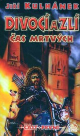 Divocí a zlí 1 - Čas mrtvých