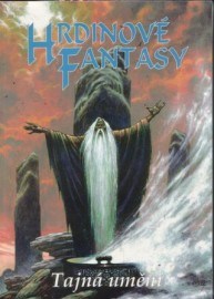 Hrdinové Fantasy - Tajná umění