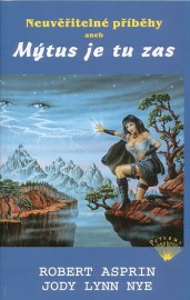 Mýtus 13 - Mýtus je tu zas aneb Neuvěřitelné příběhy