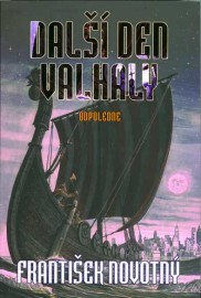 Další den Valhaly: Odpoledne