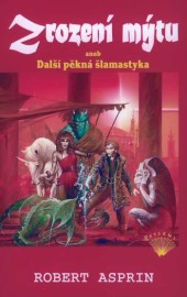 Mýtus 02 - Zrození mýtu