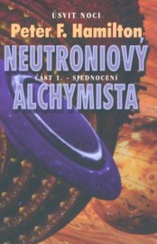 Neutroniový alchymista 1 - sjednocení