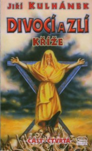 Divocí a zlí 4 - Kříže