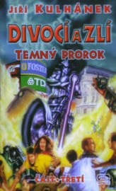 Divocí a zlí 3 - Temný prorok
