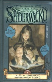 Kronika rodu Spiderwicků 1 - Klíč k určování kouzelných tvorů