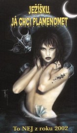 Ježíšku, já chci plamenomet - To nej z roku 2002