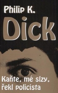 Kaňte, mé slzy, řekl policista