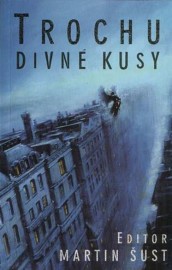 Trochu divné kusy