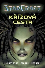 StarCraft 1 - Křížová cesta
