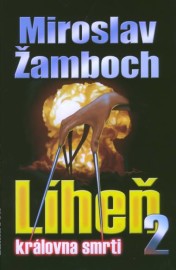 Líheň 2 - Královna smrti