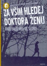 Monstrkabaret Freda Brunolda 2  - Za vším hledej doktora Ženu